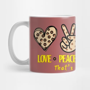 All I need is Love Peace and  Boba That's It Mug